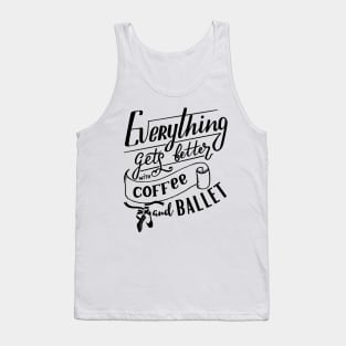 Funny Coffee and Ballet design Tank Top